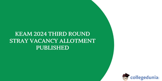 KEAM 2024: Third Round Stray Vacancy Allotment Published, Download Now.